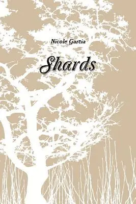 Nicole Garcia - Shards, Häftad. Tillgänglighet: Lägg i varukorg