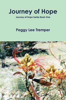 Peggy Lee Tremper - Journey of Hope, Häftad. Tillgänglighet: Lägg i varukorg