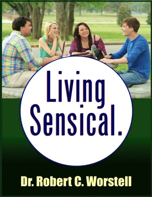 Robert C. Worstell - Living Sensical, E-bok