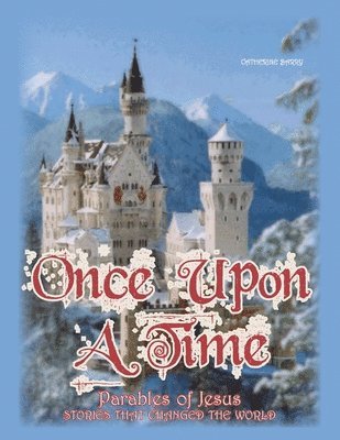 Catherine Barry - Once Upon a Time: Parables of Jesus, Stories That Changed the World, Häftad