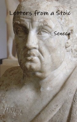 Seneca - Letters from a Stoic, Inbunden