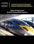 Safety of High-Speed Ground Transportation Systems: Assessment of Potential Aerodynamic Effects on Personnel and Equipment in Proximity to High-Speed Train Operations