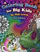 Phil Lewis - Coloring Book for Big Kids - 3rd Edition, Häftad