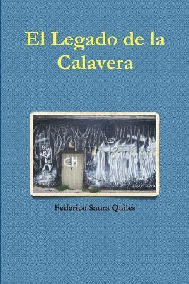 Federico Saura Quiles - Legado De La Calavera, Häftad. Tillgänglighet: Lägg i varukorg