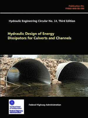 Hydraulic Design of Energy Dissipators for Culverts and Channels ...
