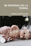 Mi Infierno En La Tierra