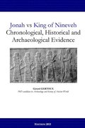 Jonah vs King of Nineveh: Chronological, Historical and Archaeological Evidence