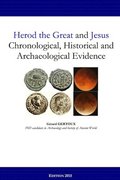 Herod the Great and Jesus: Chronological, Historical and Archaeological Evidence