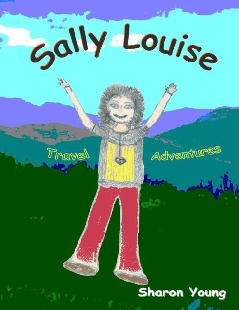 Sharon Young - Sally Louise: Travel Adventures, E-bok