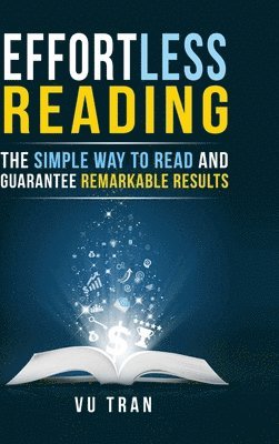 Vu Tran - Effortless Reading Hardcover, Inbunden. Tillgänglighet: Lägg i varukorg