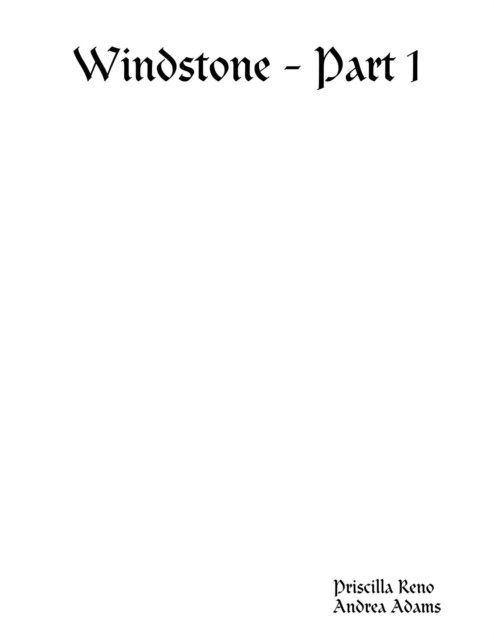 Andrea Adams, Priscilla Reno - Windstone - Part 1, E-bok. Tillgänglighet: Lägg i varukorg