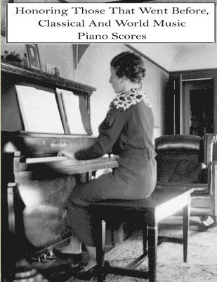 Teo Barry Vincent - Honoring Those That Went Before, Classical & World Music Piano Scores, Häftad. Tillgänglighet: Lägg i varukorg