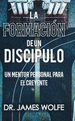 James Wolfe, Ronn Hale II - Formación de un Discípulo, Inbunden