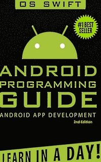 Android: App Development & Programming Guide: Learn in A Day!