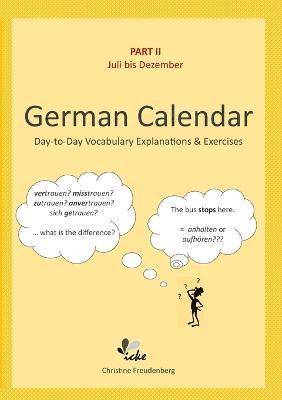 Christine Freudenberg - Day-To-Day German Calendar: July - December, Häftad. Tillgänglighet: Lägg i varukorg