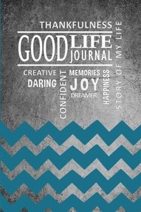 Good Life Journal for Teens- Chevron Cover