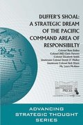 Duffer's Shoal: A Strategic Dream of the Pacific Command Area of Responsibility
