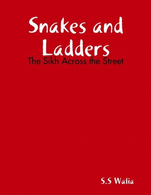 S.S Walia - Snakes and Ladders: The Sikh Across the Street, E-bok