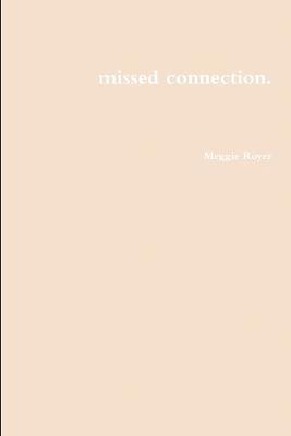 Meggie Royer - Missed Connection., Häftad