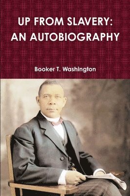Booker T Washington - Up from Slavery, Häftad