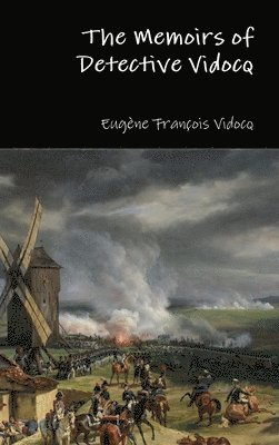 Eugene Francois Vidocq - Memoirs of Detective Vidocq, Inbunden