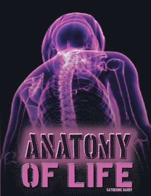 Catherine Barry - Anatomy of Life, Häftad