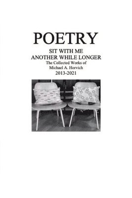 Michael a Horvich - Poetry, Häftad. Tillgänglighet: Lägg i varukorg