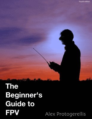 Beginner's Guide to Fpv (Colour)