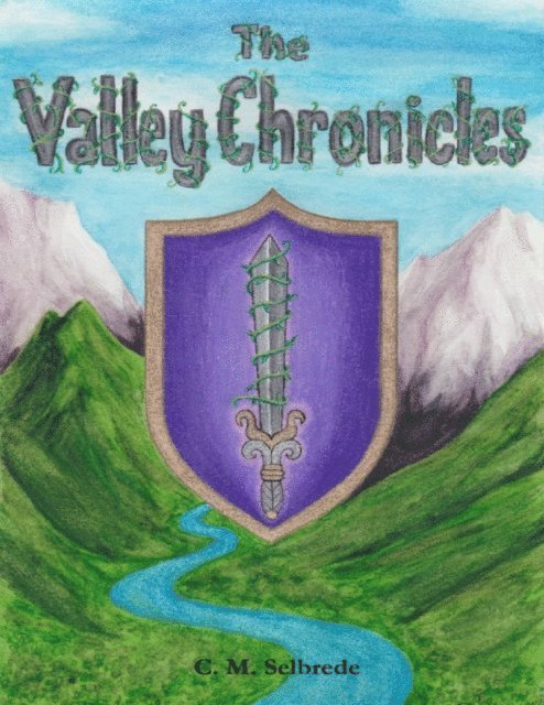 C. M. Selbrede - Valley Chronicles, E-bok