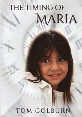 Thomas Colburn - Timing of Maria, Häftad. Tillgänglighet: Lägg i varukorg