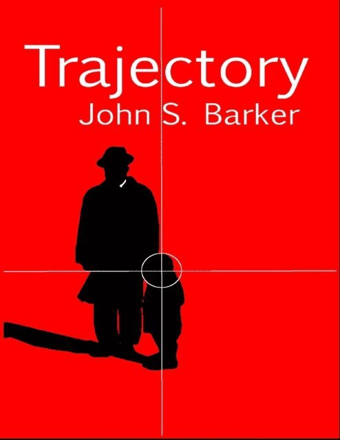 John S. Barker - Trajectory, E-bok