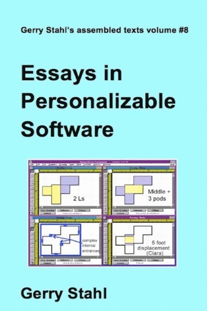 Gerry Stahl - Essays In Personalizable Software, E-bok