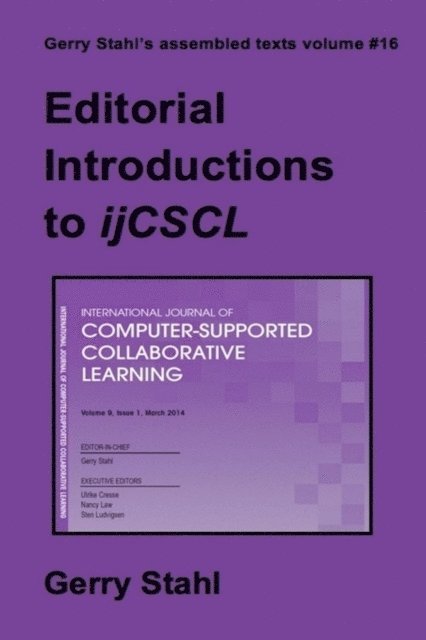 Gerry Stahl - Introductions To ijCSCL, E-bok