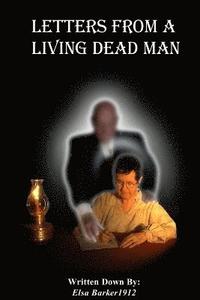 Letters from A Living Dead Man