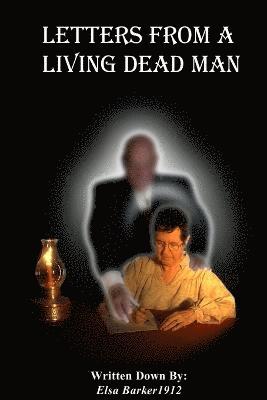 Elsa Barker - Letters from A Living Dead Man, Häftad