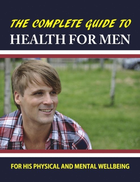 Lorna Carroll, Steven Carroll - Complete Guide to Health for Men, E-bok