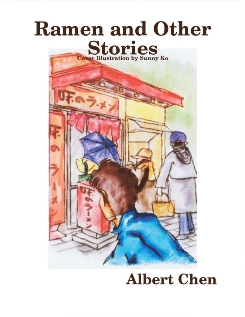Albert Chen - Ramen and Other Stories, E-bok