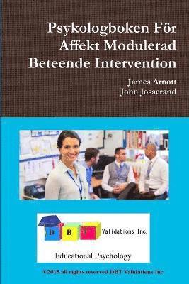 James Arnott, John Josserand - Psykologboken for Affekt Modulerad Beteende Intervention, Häftad