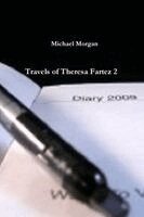 Michael Morgan - Travels of Theresa Fartez 2, Häftad. Tillgänglighet: Lägg i varukorg