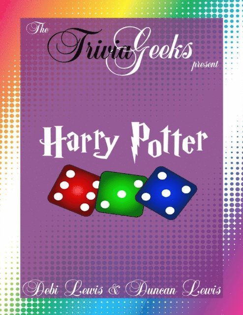 Duncan Lewis, Debi Lewis - Trivia Geeks Present: Harry Potter, E-bok