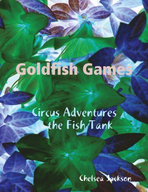Chelsea Jackson - Goldfish Games, E-bok