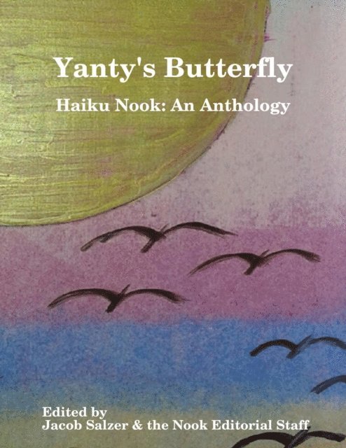 Haiku Nook, Jacob Salzer - Yanty's Butterfly: Haiku Nook: An Anthology, E-bok