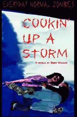 Everyday Normal Zombies - Cookin' Up a Storm