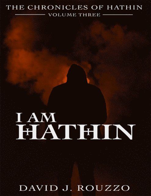 David J. Rouzzo - I Am Hathin, E-bok