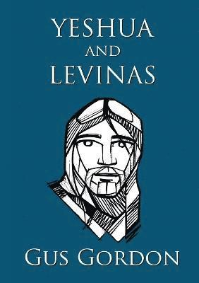 Gus Gordon - Yeshua and Levinas, Häftad