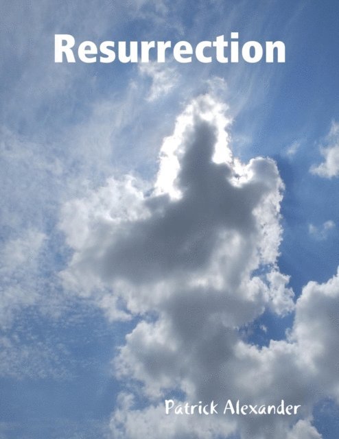 Patrick Alexander - Resurrection, E-bok
