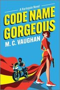 Code Name Gorgeous: A Spicy Spy Romance