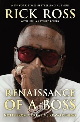 Rick Ross - Renaissance of a Boss, Inbunden