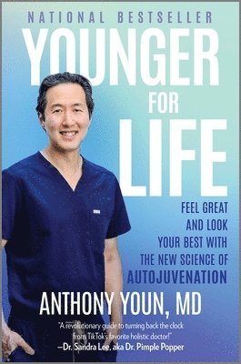 Anthony Youn - Younger for Life, Inbunden