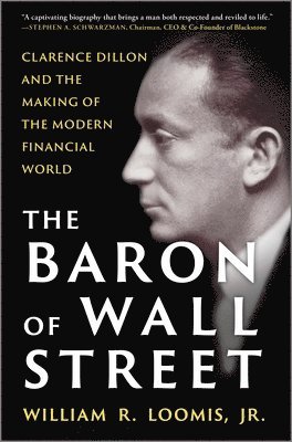 William R. Loomis Jr. - Baron of Wall Street, Inbunden